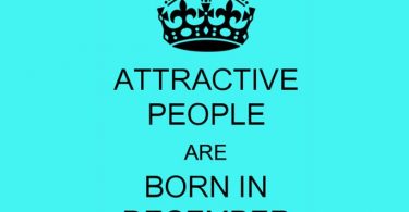 Attractive People are Born In December