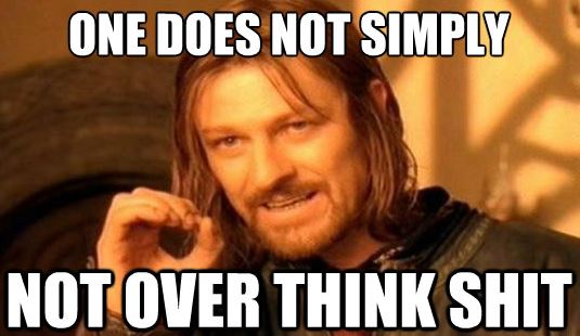 Overthinking