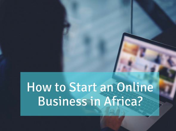 how to start an online business in Africa