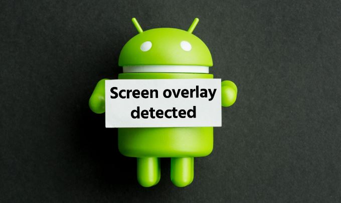 Screen Overlay Detected Error
