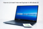 Uninstall Internet Explorer In Windows 10