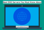 Best DNS Servers to Use for Free
