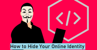 How to Stay Anonymous Online
