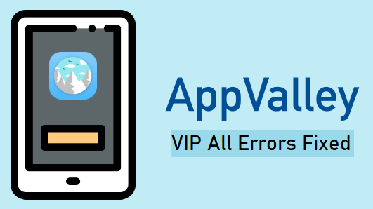 AppValley VIP All Errors Fixed