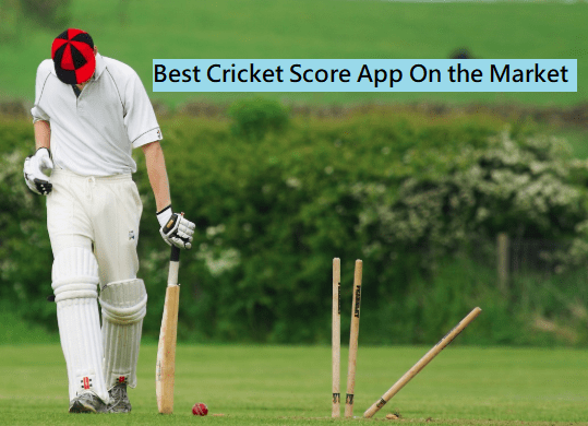 Cricket Score App On the Market