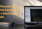 Web Development is a Good Career Path