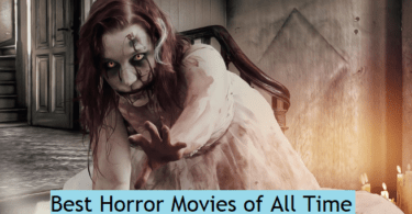 Scariest Horror Movies of All Time