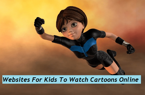 Top 15 Best Sites To Watch Cartoons Online In 2022 - JustWebWorld