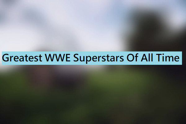 Best WWE Superstars
