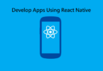 Develop Apps Using React Native