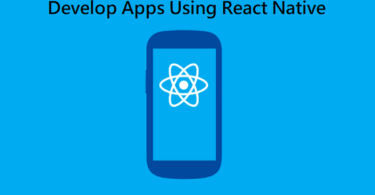 Develop Apps Using React Native