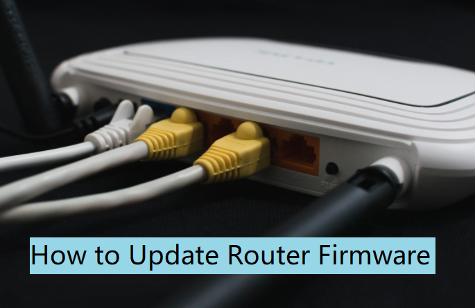 How to Update Router Firmware