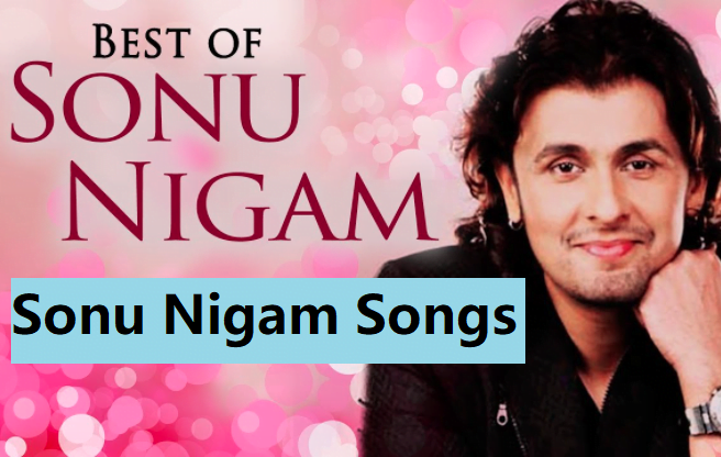 Best of Sonu Nigam Songs