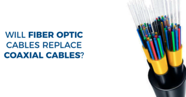 Fiber Optic Cables Replace Coaxial Cables