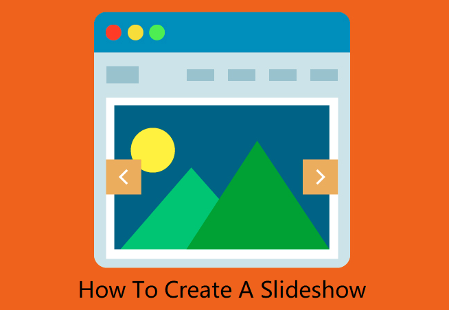 How To Create A Slideshow
