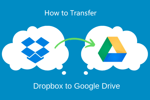 Transfer Dropbox to Google Drive