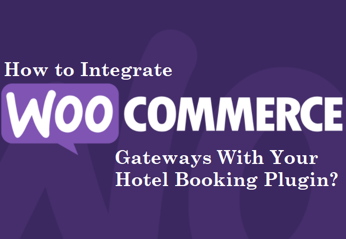 How to Integrate WooCommerce Gateways