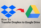 How to Transfer Dropbox to Google Drive