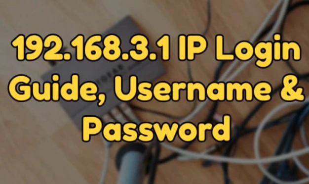 192.168.3.1 Default Router IP Login