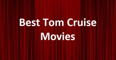 15 Best Tom Cruise Movies