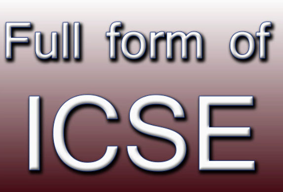 ICSE Full Form