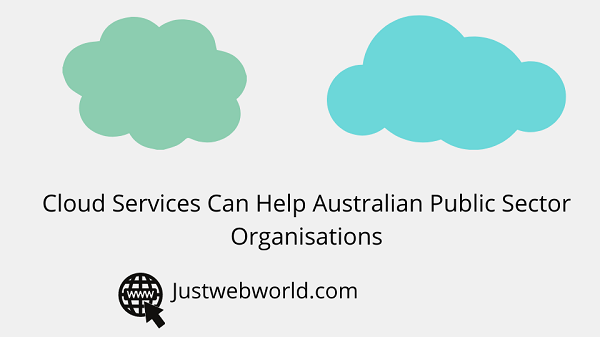 Cloud Services Can Help Australian Public Sector Organisations